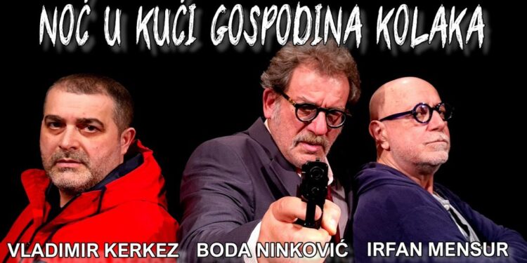 Predstava “Noć u kući gospodina Kolaka” danas u Kovinu
