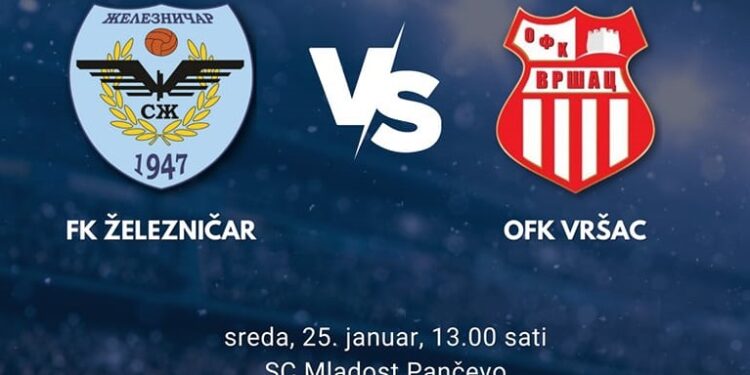 Prijateljska utakmica Železničar – OFK Vršac sutra u Pančevu