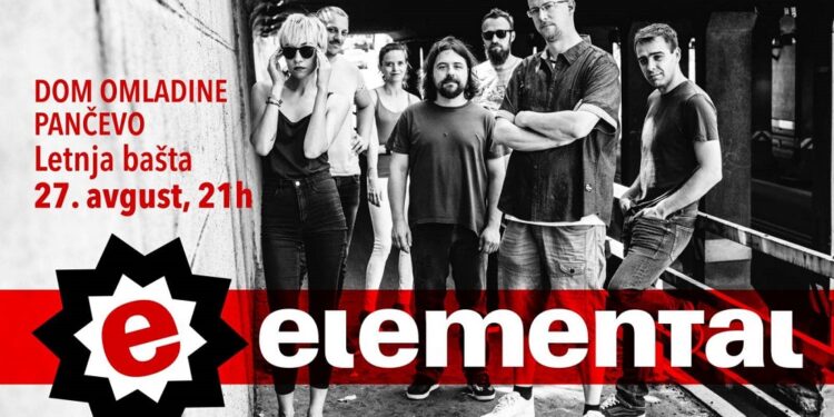 ELEMENTAL u Pančevu 27. avgusta od 21h