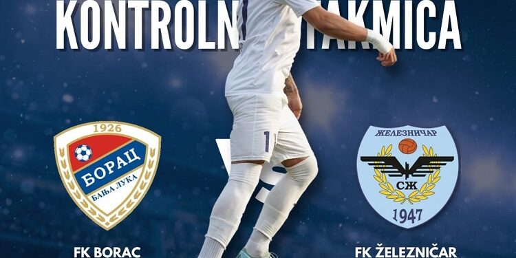FK Železničar Pančevo – Borac Banja Luka danas direktno na TV